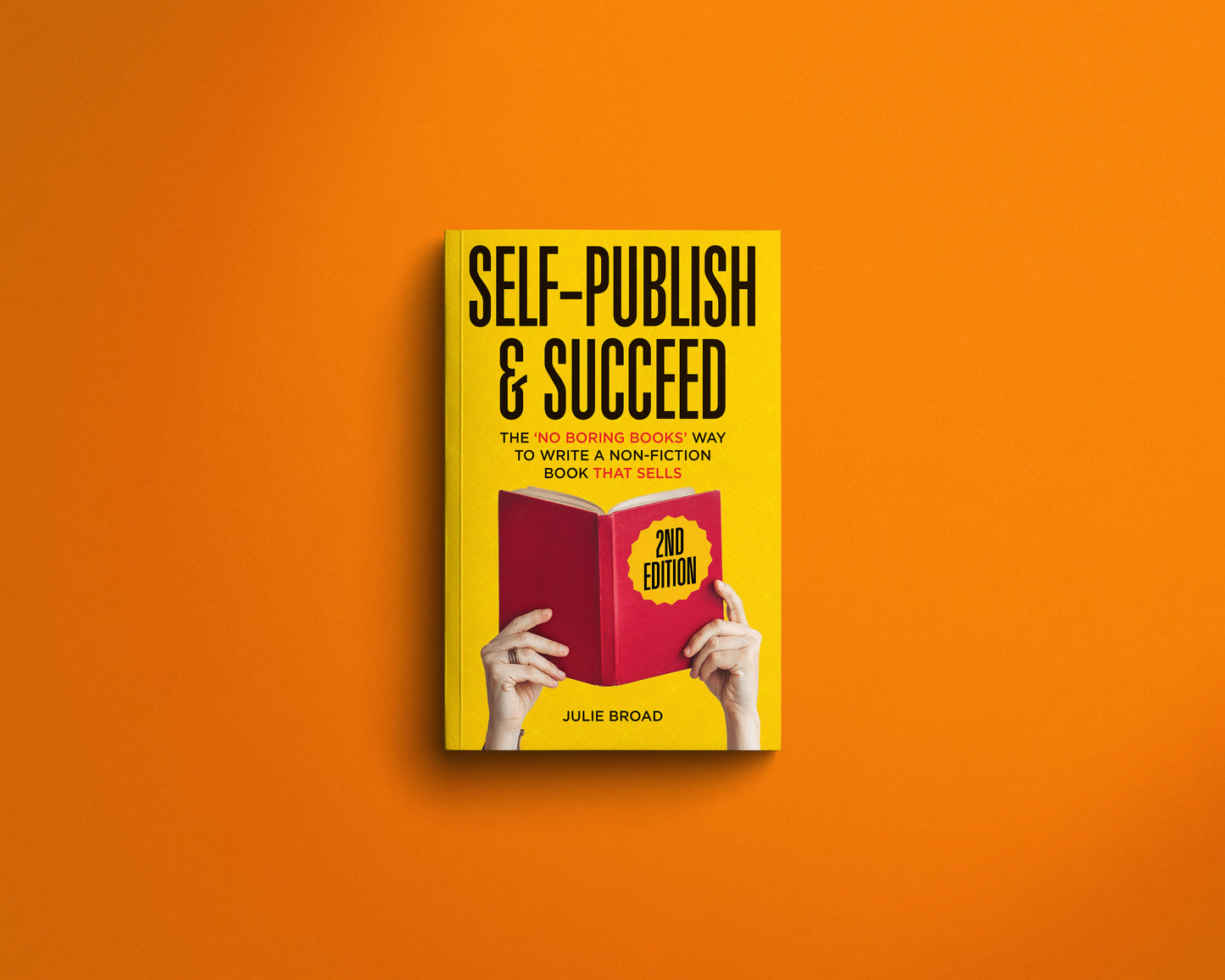 Self Publish & Succeed (Second Edition) + Summit Access